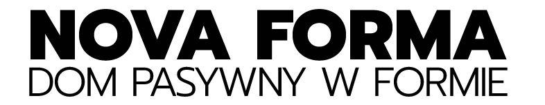 Martyna Paluszkiewicz ARCHITEKT. DOM PASYWNY. NOVA FORMA